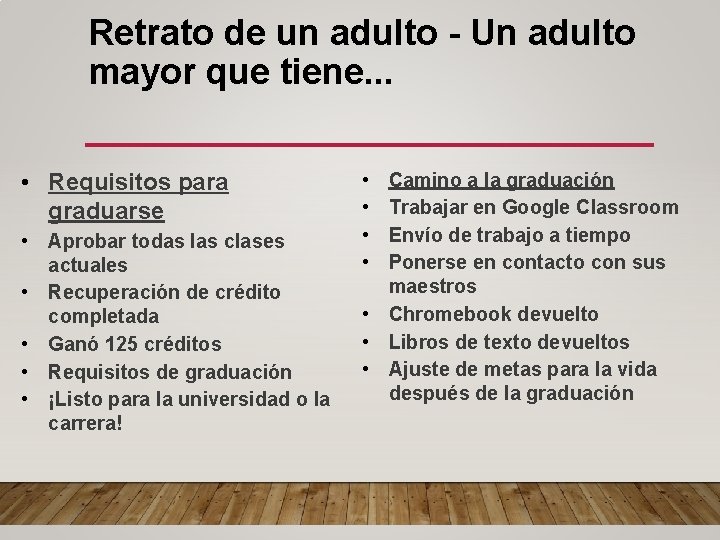 Retrato de un adulto - Un adulto mayor que tiene. . . • Requisitos