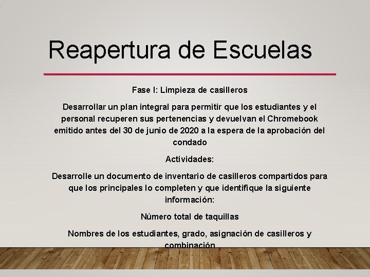 Reapertura de Escuelas Fase I: Limpieza de casilleros Desarrollar un plan integral para permitir