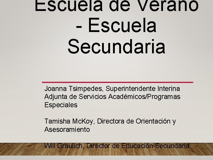 Escuela de Verano - Escuela Secundaria Joanna Tsimpedes, Superintendente Interina Adjunta de Servicios Académicos/Programas