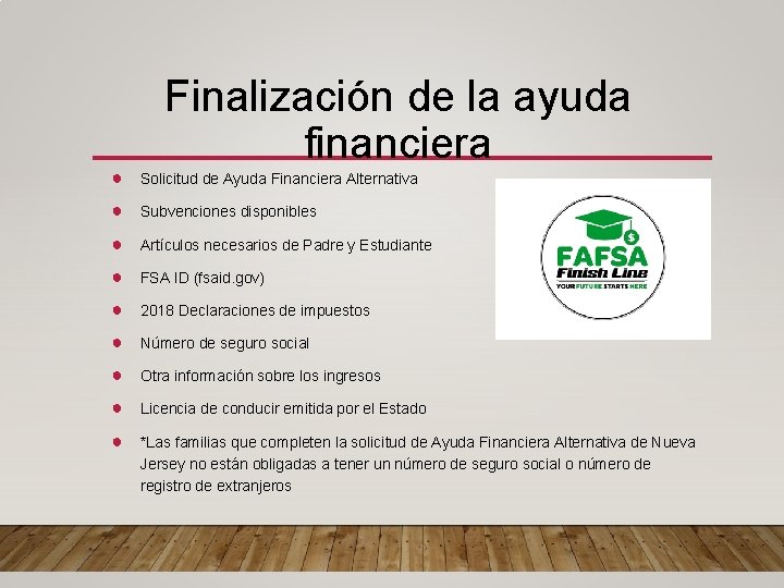 Finalización de la ayuda financiera ● Solicitud de Ayuda Financiera Alternativa ● Subvenciones disponibles