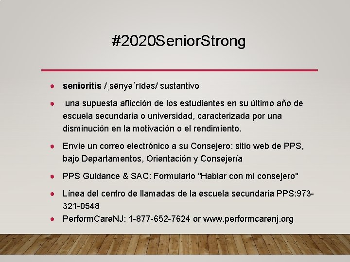 #2020 Senior. Strong ● senioritis /ˌsēnyəˈrīdəs/ sustantivo ● una supuesta aflicción de los estudiantes