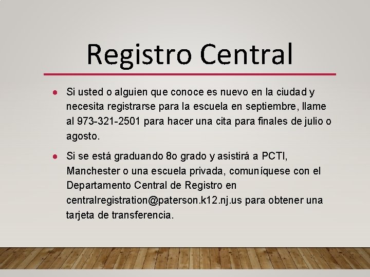 Registro Central ● Si usted o alguien que conoce es nuevo en la ciudad