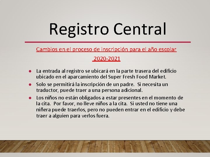 Registro Central Cambios en el proceso de inscripción para el año escolar 2020 -2021