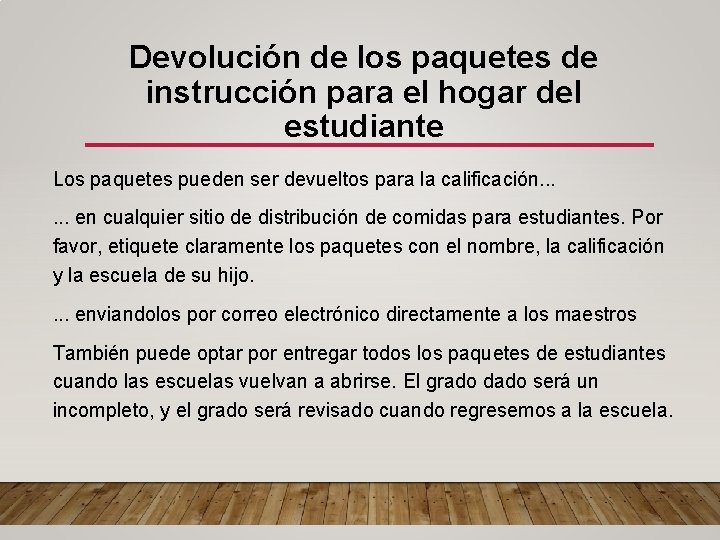 Devolución de los paquetes de instrucción para el hogar del estudiante Los paquetes pueden