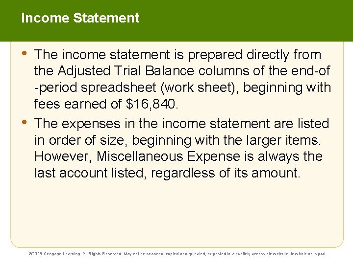Income Statement • • The income statement is prepared directly from the Adjusted Trial