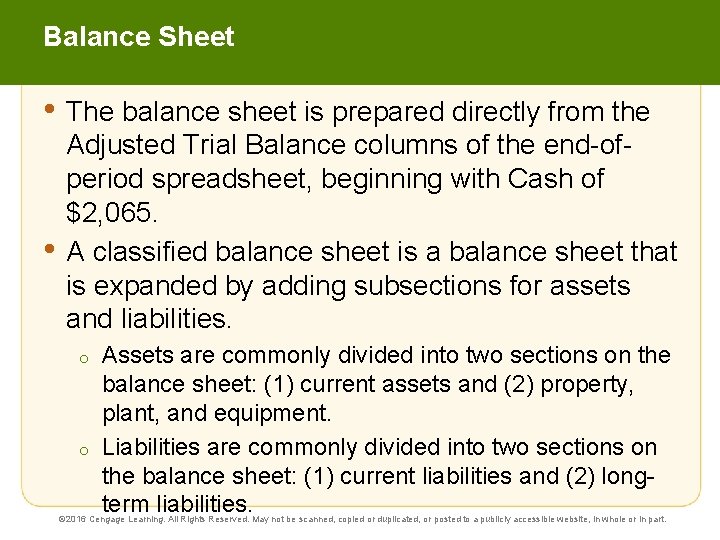 Balance Sheet • The balance sheet is prepared directly from the • Adjusted Trial