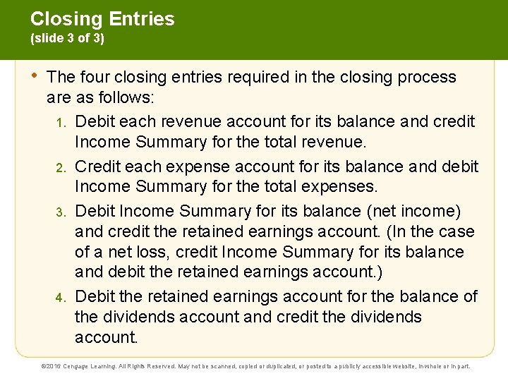 Closing Entries (slide 3 of 3) • The four closing entries required in the