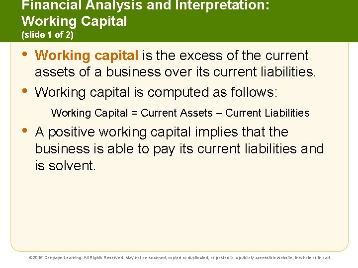 Financial Analysis and Interpretation: Working Capital (slide 1 of 2) • • Working capital