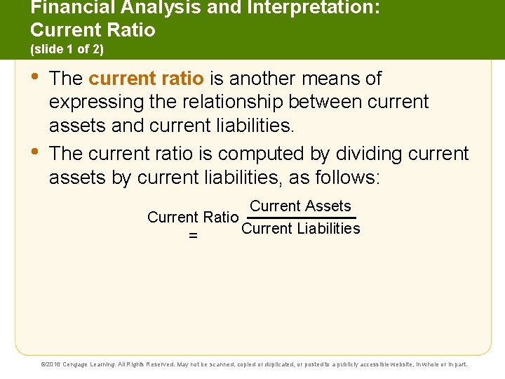 Financial Analysis and Interpretation: Current Ratio (slide 1 of 2) • • The current