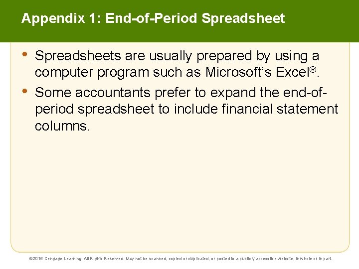 Appendix 1: End-of-Period Spreadsheet • • Spreadsheets are usually prepared by using a computer