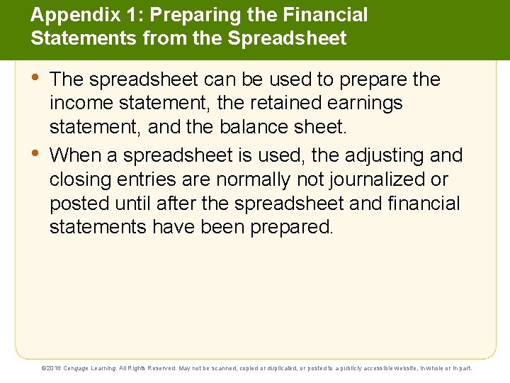 Appendix 1: Preparing the Financial Statements from the Spreadsheet • • The spreadsheet can