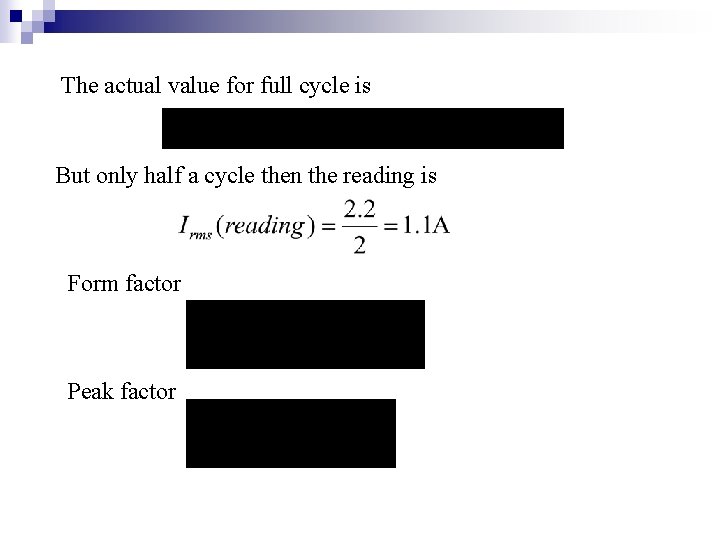 The actual value for full cycle is But only half a cycle then the