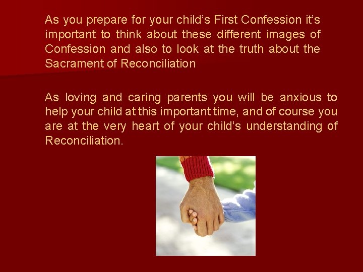 As you prepare for your child’s First Confession it’s important to think about these