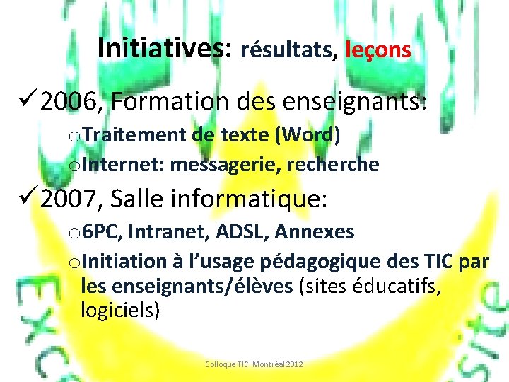 Initiatives: résultats, leçons ü 2006, Formation des enseignants: o. Traitement de texte (Word) o.