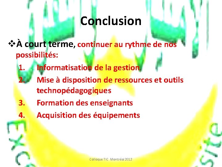 Conclusion vÀ court terme, continuer au rythme de nos possibilités: 1. Informatisation de la