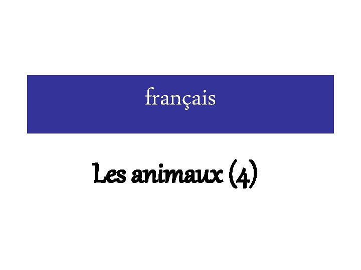 français Les animaux (4) 
