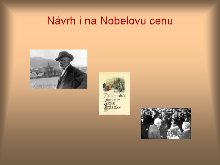 Návrh i na Nobelovu cenu 