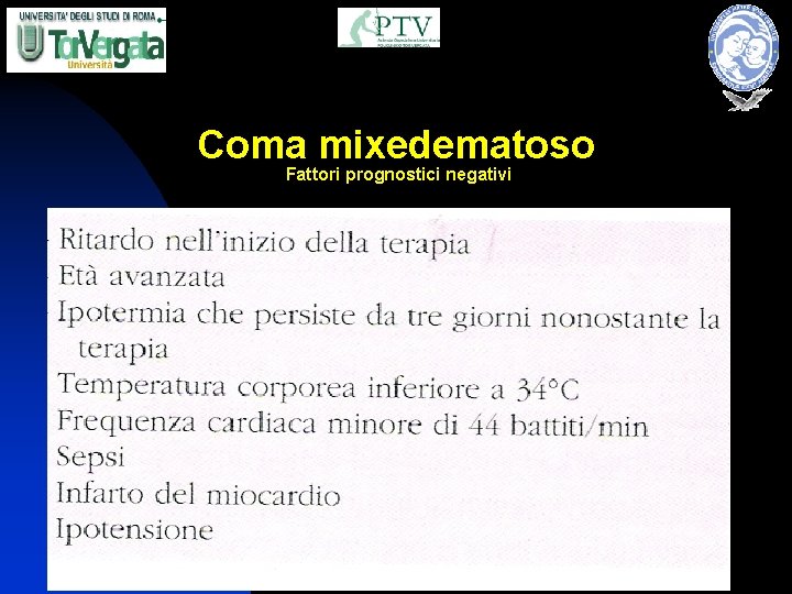 Coma mixedematoso Fattori prognostici negativi 