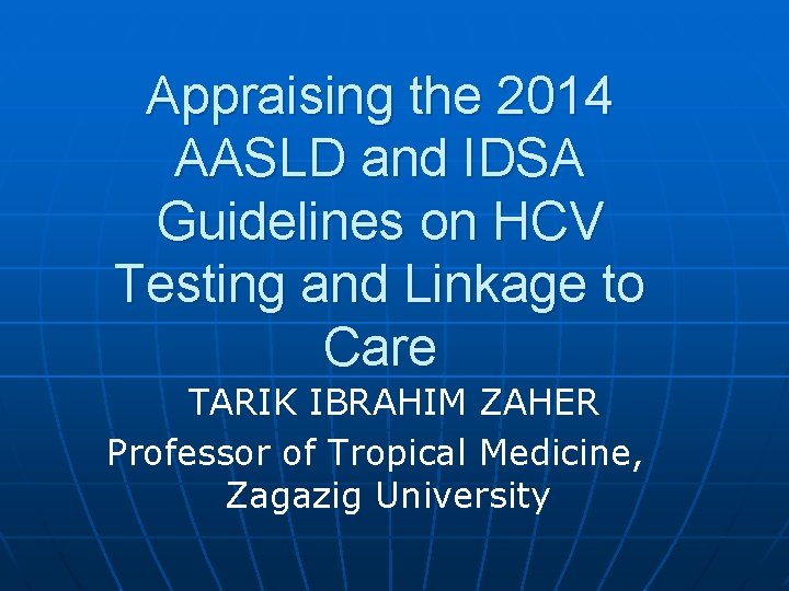 Appraising the 2014 AASLD and IDSA Guidelines on HCV Testing and Linkage to Care