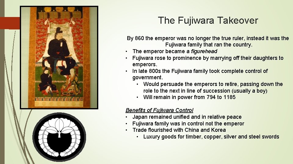 The Fujiwara Takeover By 860 the emperor was no longer the true ruler, instead