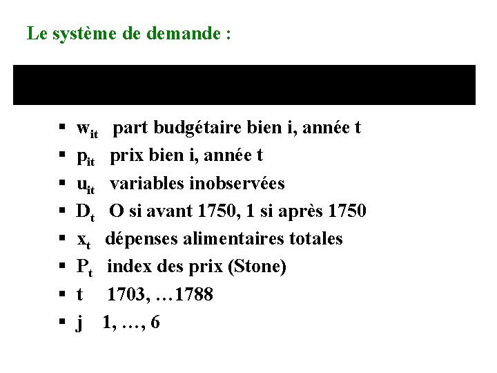 Le système de demande : § § § § wit part budgétaire bien i,