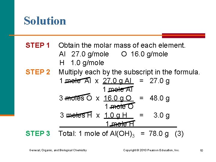 Solution STEP 1 STEP 2 STEP 3 Obtain the molar mass of each element.