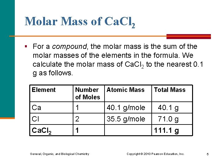 Molar Mass of Ca. Cl 2 § For a compound, the molar mass is