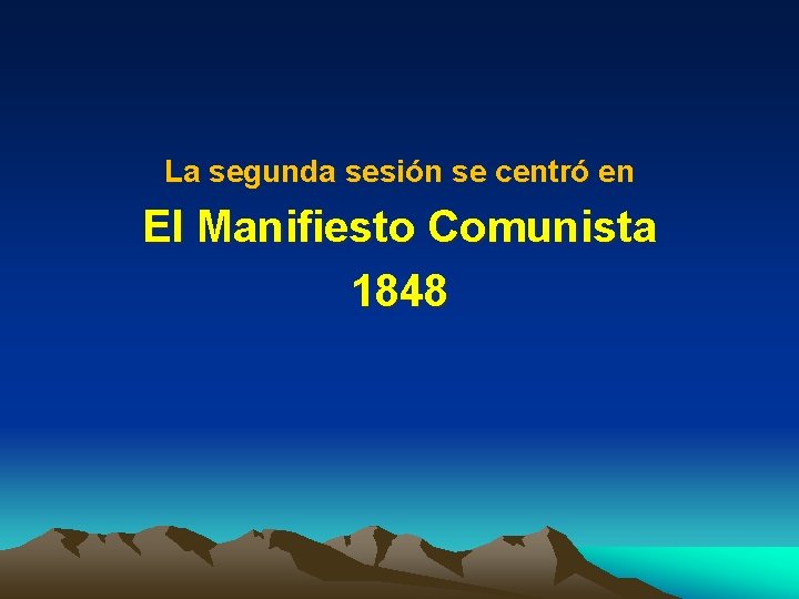 La segunda sesión se centró en El Manifiesto Comunista 1848 