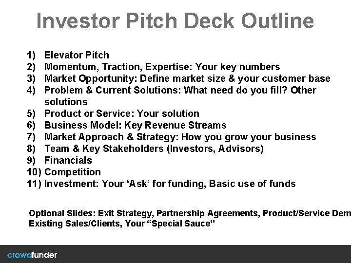 Investor Pitch Deck Outline 1) 2) 3) 4) 5) 6) 7) 8) 9) 10)