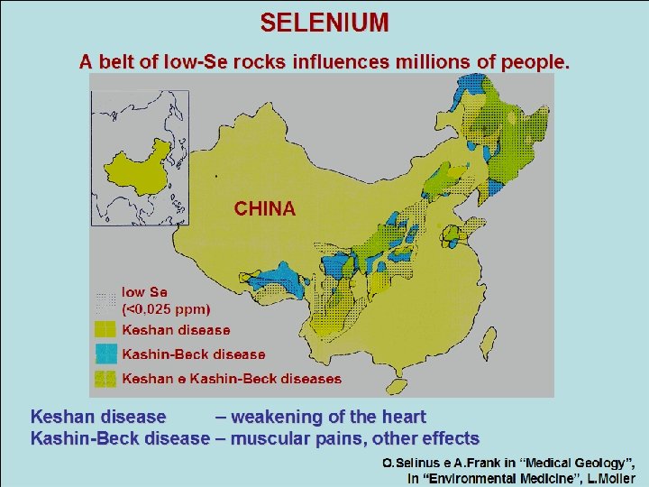 SELENIUM A belt of low-Se rocks influences millions of people. CHINA low Se (<0,