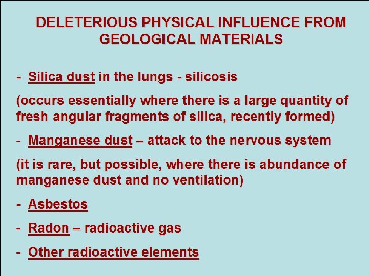 DELETERIOUS PHYSICAL INFLUENCE FROM GEOLOGICAL MATERIALS - Silica dust in the lungs - silicosis