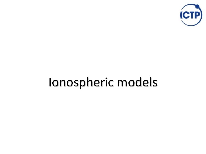 Ionospheric models 