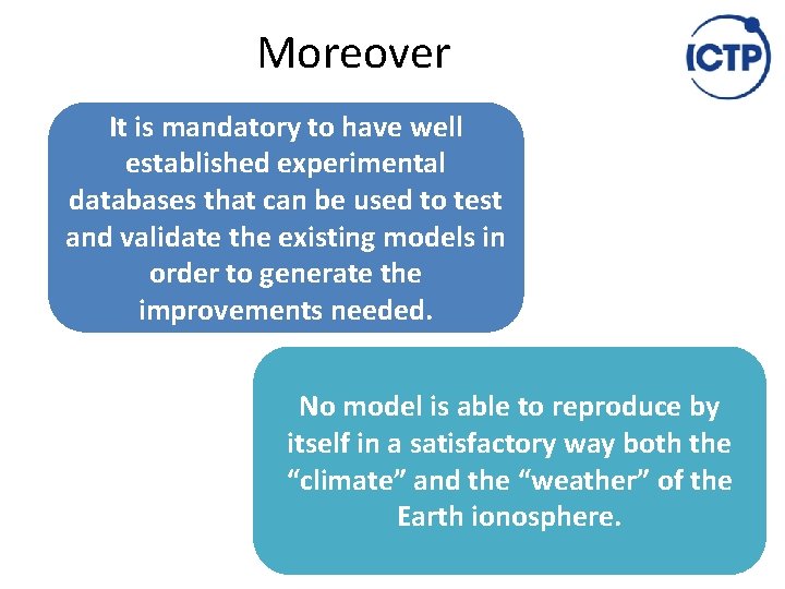 Moreover It is mandatory to have well established experimental databases that can be used