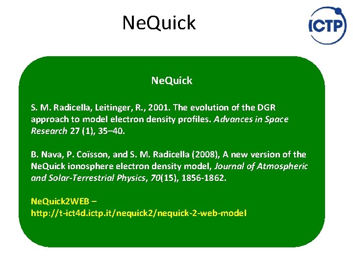 Ne. Quick S. M. Radicella, Leitinger, R. , 2001. The evolution of the DGR