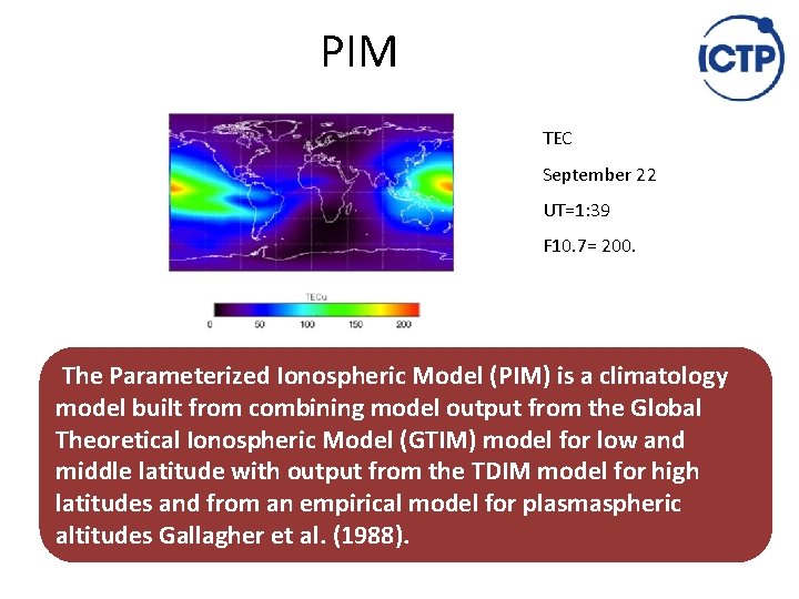 PIM TEC September 22 UT=1: 39 F 10. 7= 200. The Parameterized Ionospheric Model