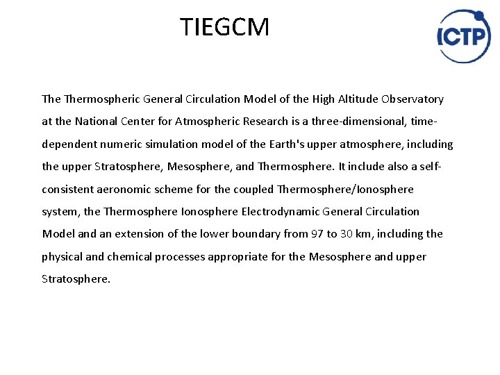 TIEGCM Thermospheric General Circulation Model of the High Altitude Observatory at the National Center