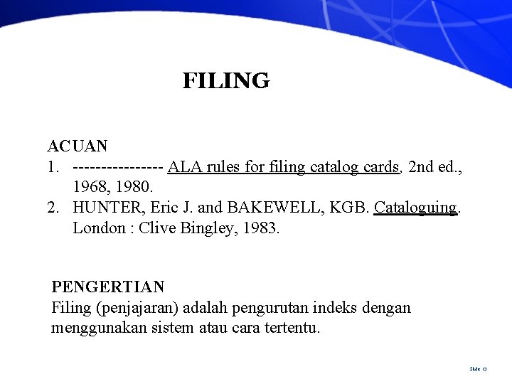 FILING ACUAN 1. -------- ALA rules for filing catalog cards, 2 nd ed. ,
