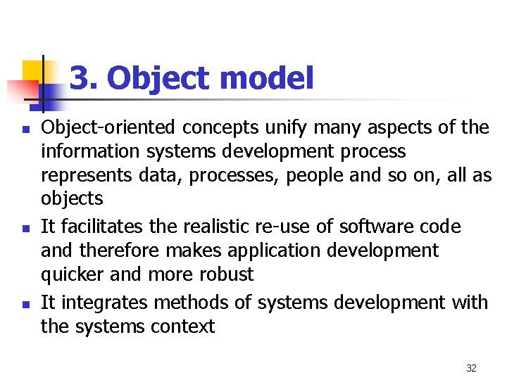 3. Object model n n n Object-oriented concepts unify many aspects of the information