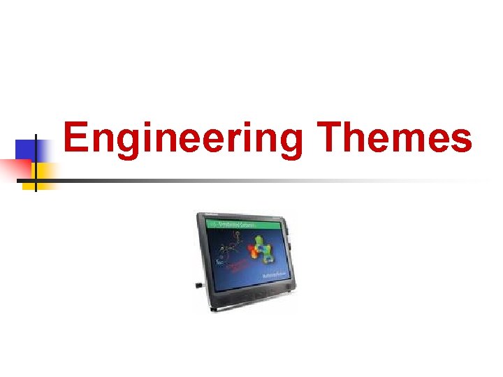 Engineering Themes 
