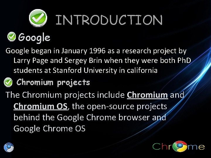 INTRODUCTION Google began in January 1996 as a research project by Larry Page and
