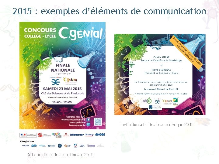 2015 : exemples d’éléments de communication Invitation à la finale académique 2015 Affiche de