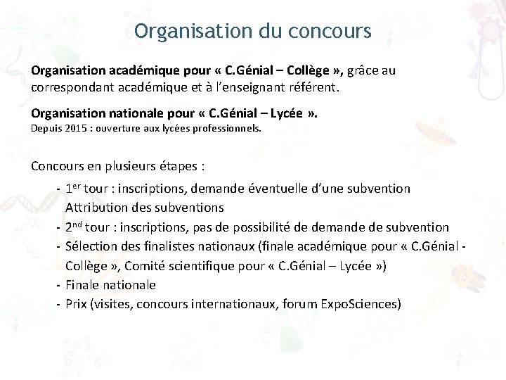 Organisation du concours Organisation académique pour « C. Génial – Collège » , grâce