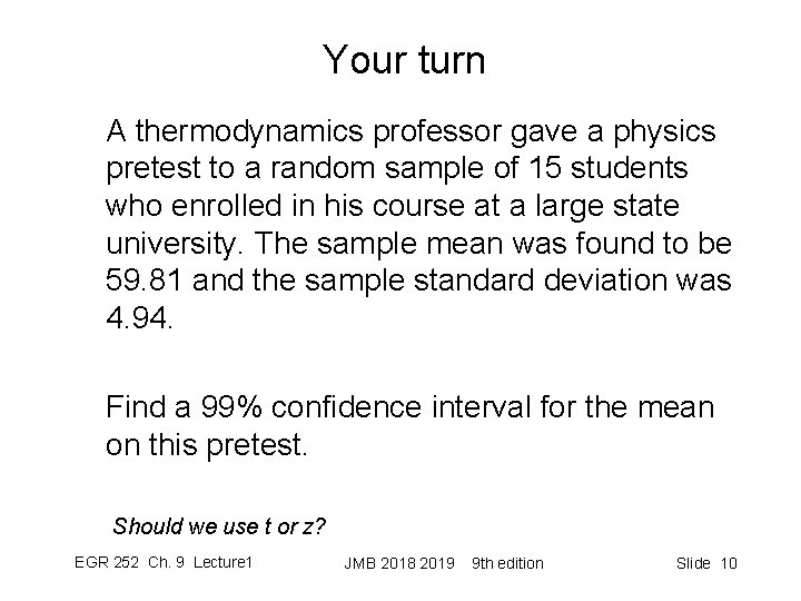 Your turn A thermodynamics professor gave a physics pretest to a random sample of