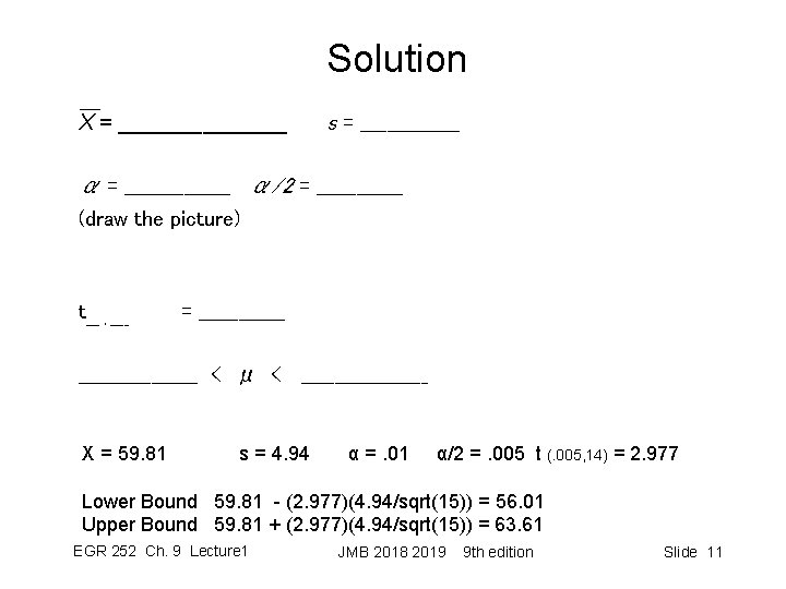 Solution X = _______ s = ________ α/2 = _______ (draw the picture) t___
