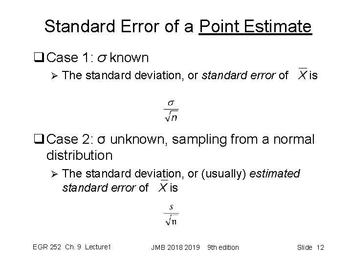 Standard Error of a Point Estimate q Case 1: σ known Ø The standard