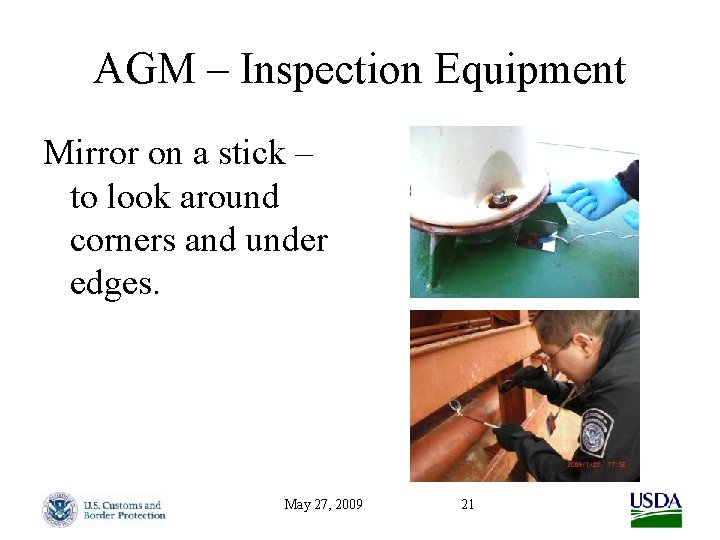 AGM – Inspection Equipment Mirror on a stick – to look around corners and