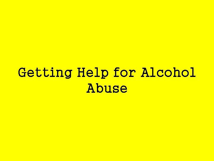 Getting Help for Alcohol Abuse 