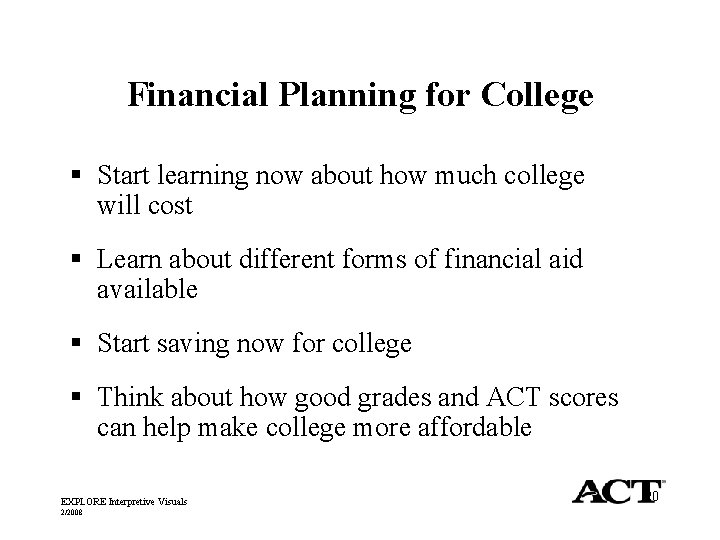Financial Planning for College § Start learning now about how much college will cost