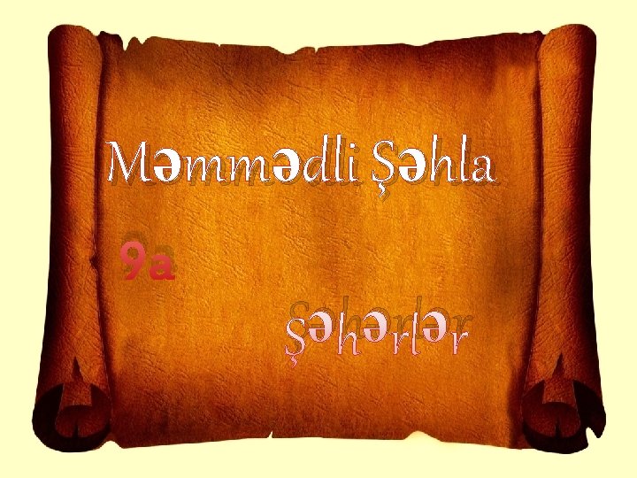 Məmmədli Şəhla 9 a Şəhərlər 