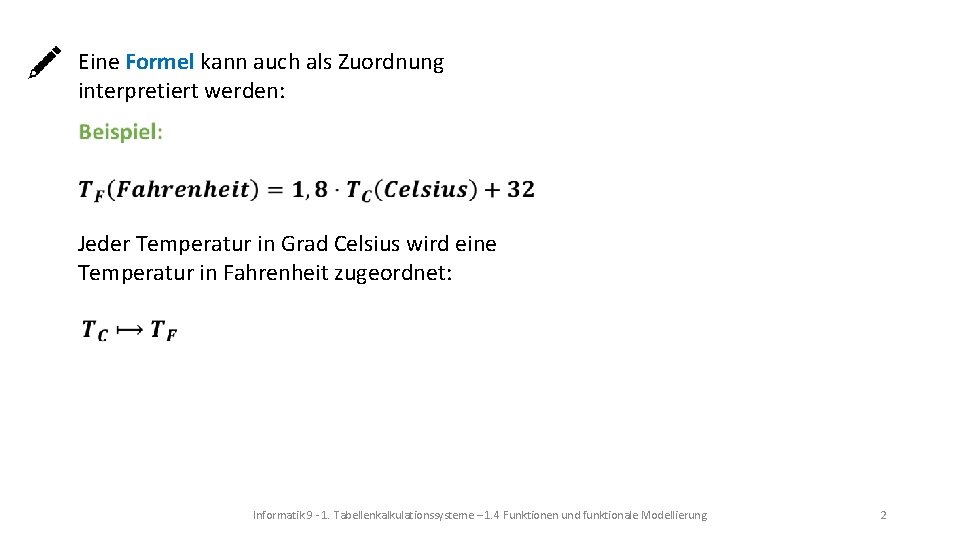 Eine Formel kann auch als Zuordnung interpretiert werden: Jeder Temperatur in Grad Celsius wird